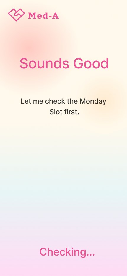 Screen 4, Sounds good: checking the Monday slot first